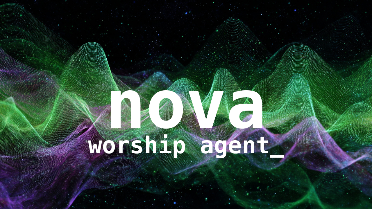 Nova. The First Worship Agent